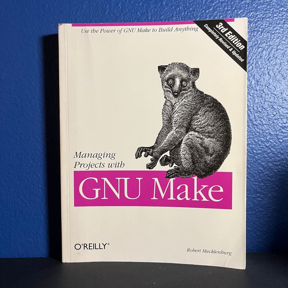 Managing Projects with GNU Make (3rd Edition) - Robert Mecklenburg | O’Reilly‎